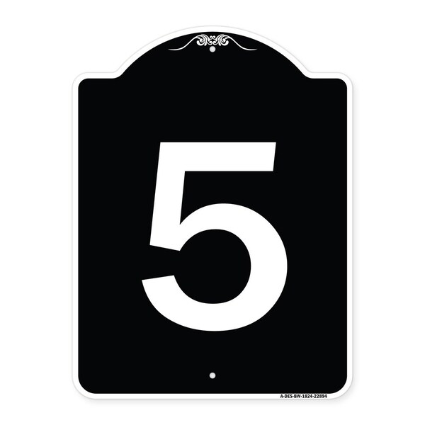 Sign with Number 5 Heavy-Gauge Aluminum Architectural Sign, 24" x 18", BW-1824-22894